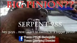 serpent 988 upgrade to bigger pinion