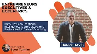 Barry Davis on Emotional Intelligence, Team Culture, and the Leadership Side of Coaching