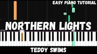 Teddy Swims - Northern Lights (Easy Piano Tutorial)