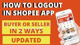 HOW TO LOGOUT ACCOUNT In Shopee App | BUYER OR SELLER ACCOUNT IN 2 WAYS #signoutshopee  #shopeeph