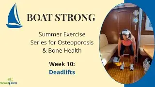 Deadlifts for Osteoporosis | Glute Strength & Hip Bone Health | Boat Strong Week 10