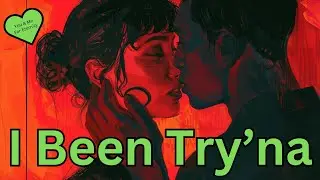 I Been Try'na | Smooth Love Song | Dancing Close With My Baby