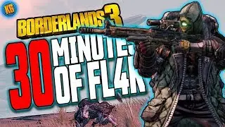 FL4K - 30 Minutes Spoiler Free Gameplay!! [Borderlands 3]