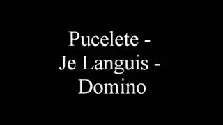 Pucelete - Je languis- Domino