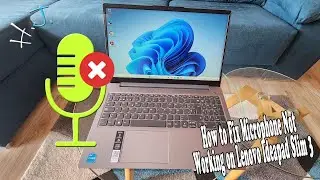 How to Fix Microphone Not Working on Lenovo Ideapad Slim 3