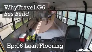 Skoolie Luan Sub Flooring