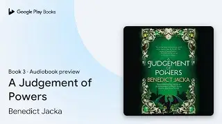A Judgement of Powers Book 3 by Benedict Jacka &middot; Audiobook preview