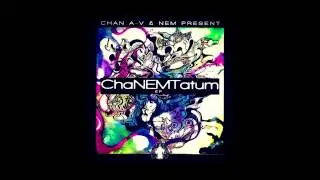 ChaNEMTatum EP - CHAN A-V & NEM (FULL ALBUM)