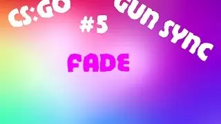 GUN SYNC #5 - FADE