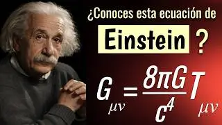 Esta ecuación de Einstein demostró que la gravedad no era una fuerza | Relatividad General