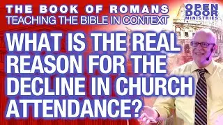 The Church's Failing Mission | Why Churches Are Rapidly Shrinking In America | Romans 15 14-33