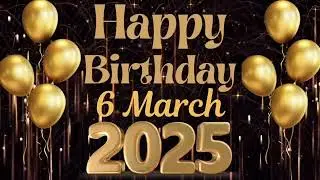 6 March Best Happy Birthday To You| Happy Birthday Song 2025🎂🎊🎉🎈🎁 #happybirthday #viravideo