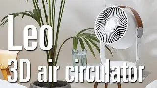 Leo - the 3D air circulator / fan &ndash; product features explained