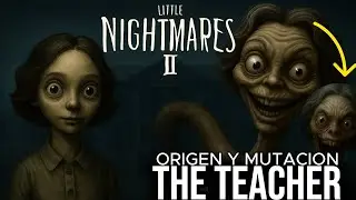 🔥THE TEACHER: El Horror que Oculta su Origen y Mutación
