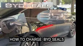  BYD SEAL 5 : How to Charge #byd  #automobile  #electriccar 