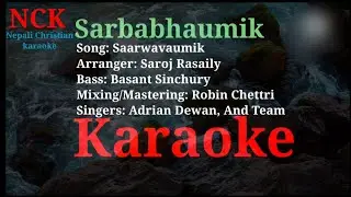 Sarvabhaumik Karaoke with lyrics | Nepali Christian karaoke | Song By Adrian Dewan and Team ADTS