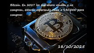 Bitcoin. En 2027 los que ahora venden o no compran, estar&aacute;n esperando ca&iacute;da a 140.000 para comprar.