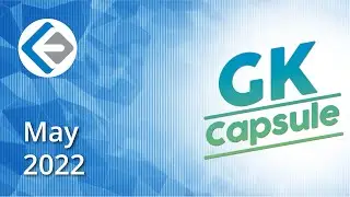 Monthly Current Affairs | May 2022 GK Capsule | Endeavor Careers