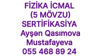 1. FİZİKA İCMAL (5 M&Ouml;VZU) SERTİFİKASİYA. 