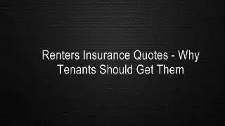 Renters Insurance Quotes - Why Tenants Should Get Them