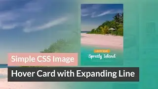 How to Create a Simple CSS Image Overlay Hover Card with Expanding Line
