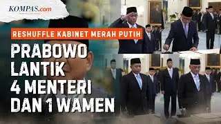 [FULL] Momen Prabowo Lantik 4 Menteri dan 1 Wamen Baru Setelah Reshuffle Kabinet