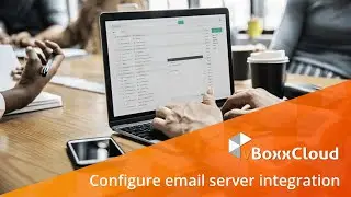 Configure email server integration - vBoxxCloud