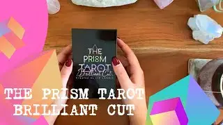 The Prism Tarot Brilliant Cut 💎 First Impressions + Walkthrough