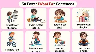 50 Easy &ldquo;I Want To&rdquo; Sentences in English 🧒👧 | Fun Learning for Kids