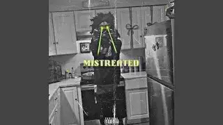 Mistreated
