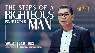 SUNDAY SERVICE | 4 JANUARI 2025 | 09.00 | THE STEPS OF A RIGHTEOUS MAN | Pdt. Juan Duykers