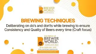 Panel Discussion | Brewing Techniques: Brewing to ensure Consistency & Quality | #BWConclave2023