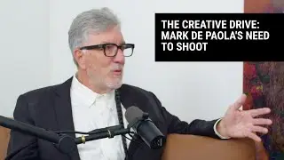 The Creative Drive: Mark de Paola's Need to Shoot | Show Clip