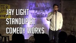 Jay Light Standup @ Comedy Works