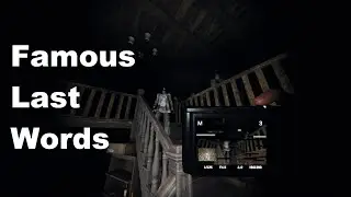 My Famous Last Words (Phasmophobia)