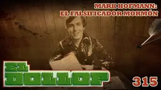 E315: Mark Hofmann: El Falsificador Morm&oacute;n