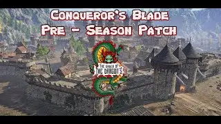 | Conqueror's Blade Updates | Sep 3rd 2019 | Pre Season Update, No Gender Locks, Tons of Fixes |