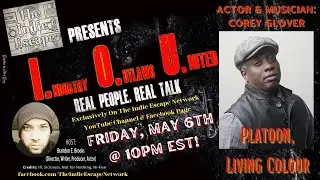 Musician: Corey Glover joins The Indie Escape Presents: Industry Outlaws United w/ Brandon E Brooks!