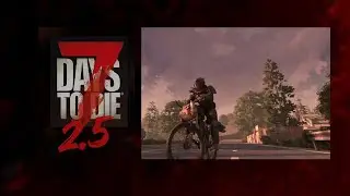 💀 Sch&ouml;ne BMX-Tour mit EXTRA&acute;s | 7 Days to Die 2.5 &ndash; #07