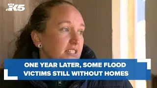 One year later, some Whatcom County flood victims are still without homes