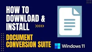 How to Download and Install Document Conversion Suite For Windows