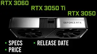 Nvidia RTX 3060, RTX 3050 Ti, RTX 3050 LEAKED [Specs, Release Date, Price]
