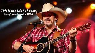 This is the life I Choose | Bluegrass Country | 1980 |