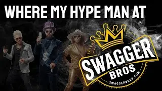 Where My Hype Man At | Swagger Bros