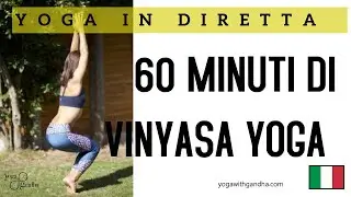 Lezione intera di VINYASA YOGA Livello Intermedio - 60 minuti