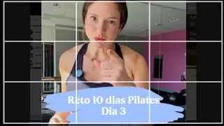 Reto 10 dias de Pilates - dia 3