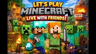 Let&rsquo;s Play Minecraft LIVE with Friends | Fun & Chaos | #livestream @Gameon-o5g @Main_Event_Flex