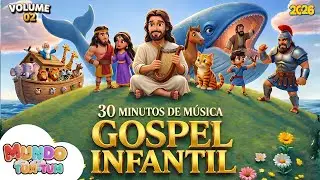 30 minutos com JESUS | Louvor Infantil | Davi e Golias | Arca de Noé | Sansão o Fortão