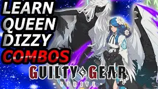 Guilty Gear Strive | Queen Dizzy Combos You Need to Learn | Guilty Gear Strive  Season 4 Combo Guide
