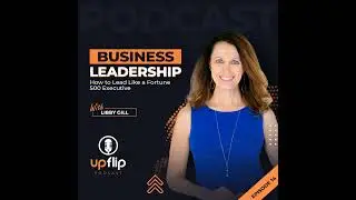 14. Business Leadership: How to Lead Like a Fortune 500 Executive